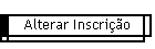 Alterar Inscrio